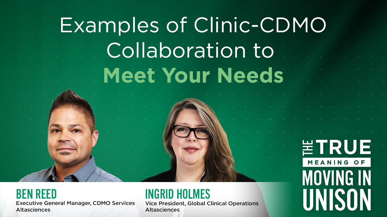 Examples of Clinic-CDMO Collaboration to Meet Your Needs