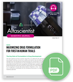 The Altascientist Issue 17 - Maximizing Drug Formulation for First-in-Human Clinical Trials