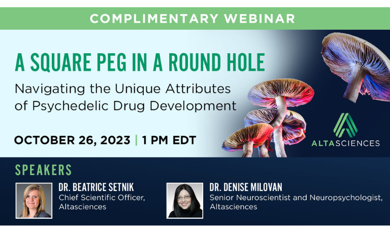 Webinar— A Square Peg in a Round Hole–Navigating the Unique Attributes of Psychedelic Drug Development